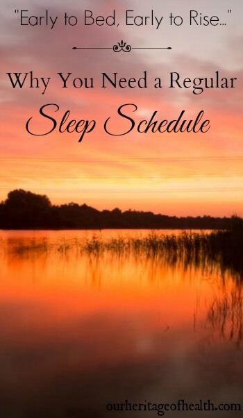 Why you need a regular sleep schedule | ourheritageofhealth.com