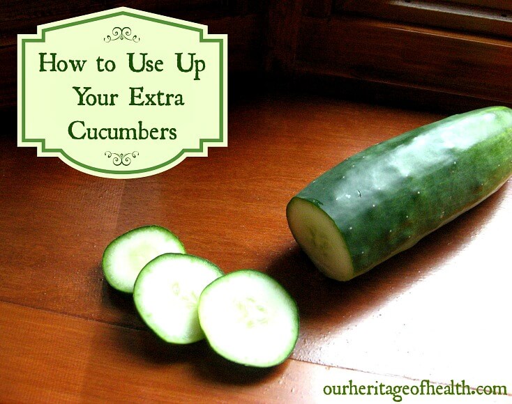 How to use up extra cucumbers 