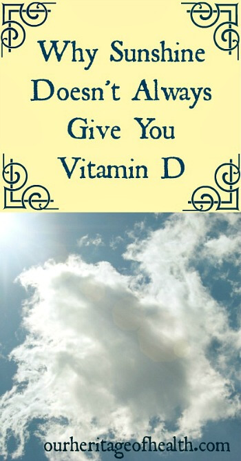 Why you can't always make Vitamin D from the sun | ourheritageofhealth.com