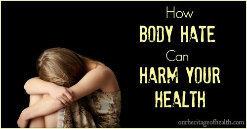 How body hate can harm your health